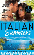 Italian Summers: Seduced By The Sea: Awakening the Ravensdale Heiress (the Ravensdale Scandals) / the Italian's Unexpected Love-Child / the Italian's Pregnant Prisoner