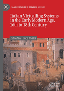 Italian Victualling Systems in the Early Modern Age, 16th to 18th Century