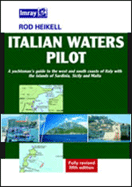 Italian Waters Pilot: A Yachtsman's Guide to the West and South Coasts of Italy with the Islands of Sardinia, Sicily and Malta