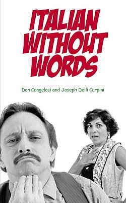 Italian Without Words - Cangelosi, Don, and Carpini, Joseph