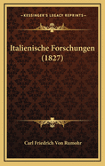 Italienische Forschungen (1827)