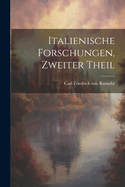 Italienische Forschungen, Zweiter Theil