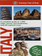 Italy: A Complete Guide to 1,000 Cities, Towns, and Landmarks, with 80 Regional Tours