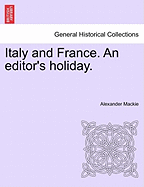 Italy and France. an Editor's Holiday.