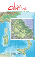 Italy Central: Abruzzo Travel Guide - The True Italia