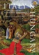 Italy & Hungary: Humanism and Art in the Early Renaissance