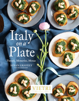 Italy on a Plate: Travels, Memories, Menus - Gravely, Susan, and Mayes, Frances (Foreword by)