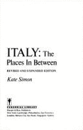 Italy: The Places in Between - Simon, Kate (Introduction by)