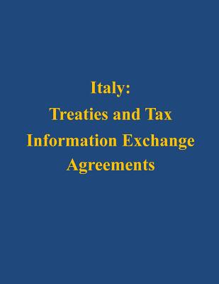 Italy: Treaties and Tax Information Exchange Agreements - U S Department of the Treasury