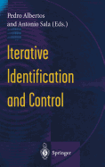 Iterative Identification and Control: Advances in Theory and Applications