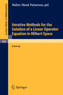 Iterative Methods for the Solution of a Linear Operator Equation in Hilbert Space: A Survey - Patterson