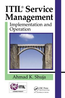 ITIL (R) Service Management: Implementation and Operation - Shuja, Ahmad K.