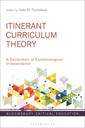 Itinerant Curriculum Theory: A Declaration of Epistemological Independence