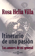 Itinerario de una Pasion: Los Amores de Mi General - Villa, Rosa Helia, and Katz, Friedrich (Prologue by)