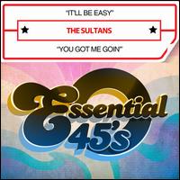 It'll Be Easy - Sultans