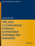ITNG 2024: 21st International Conference on Information Technology-New Generations