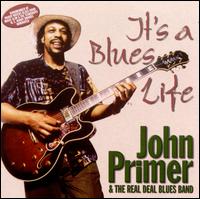 It's a Blues Life - John Primer