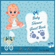 It's a Boy! Baby Shower Guest Book: Amazing Color Interior with 100 Page and 8.5 x 8.5 inch Blue Strollers with Flower