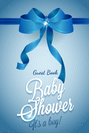 It's A Boy Guest Book Baby Shower: Keepsake, Advice for Expectant Parents and BONUS Gift Log - Blue Big Bow Elegant Design Cover