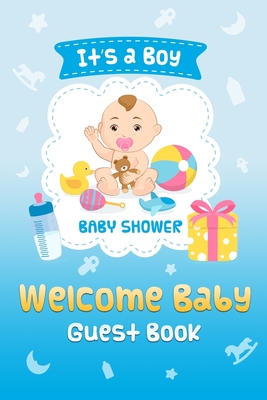 It's A Boy Welcome Baby Guest Book: Baby Shower Keepsake, Advice for Expectant Parents and BONUS Gift Log - Cute Baby and Teddy Design Cover - Baby Journals and Coloring Books, Mom an