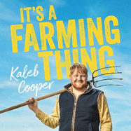 It's a Farming Thing: Life according to Kaleb, the breakout star of Clarkson's Farm