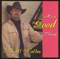 It's a Good Thing - Russell Walker