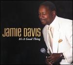 It's a Good Thing - Jamie Davis