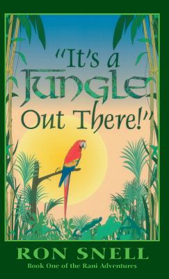 It's a Jungle Out There - Snell, Ron