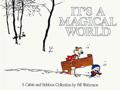 It's a Magical World: A Calvin and Hobbes Collection Volume 16 - Watterson, Bill