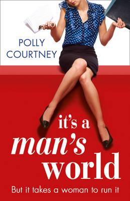 It's A Man's World - Courtney, Polly