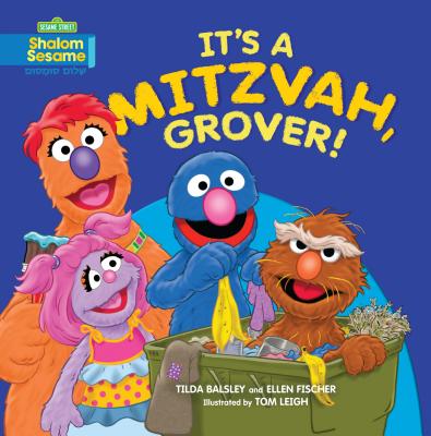 It's a Mitzvah, Grover! - Balsley, Tilda, and Fischer, Ellen