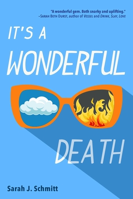 It's a Wonderful Death - Schmitt, Sarah J