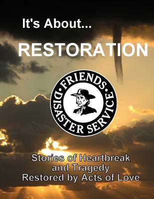 It's about Restoration: Stories of Heartbreak and Tragedy Restored by Acts of Love - Johnson, MR Dean