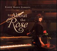 It's About the Rose - Karen Marie Garrett