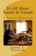 It's All about Family and Friends: A Poetic Ministry