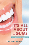 It's All About the Gums: The Mouth & Body Connection