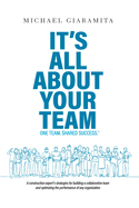 It's All About Your Team: One Team. Shared Success.