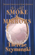 It's All Smoke and Mirrors