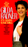 It's Always Something - Radner, Gilda