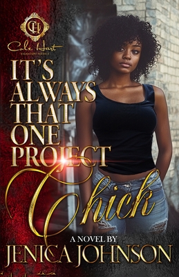 It's Always That One Project Chick: An African American Romance - Johnson, Jenica