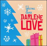 It's Christmas, of Course - Darlene Love