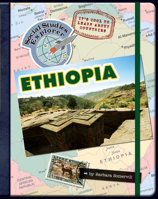 It's Cool to Learn about Countries: Ethiopia - Somervill, Barbara A