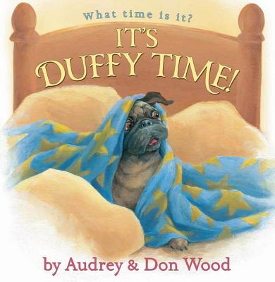 It's Duffy Time! - Wood, Audrey, and Wood, Don