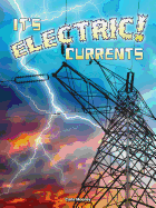 It's Electric! Currents
