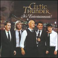 It's Entertainment - Celtic Thunder