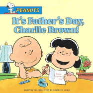 It's Father's Day, Charlie Brown! - Schulz, Charles M (Creator), and Katschke, Judy (Adapted by)