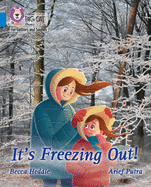 It's freezing out!: Band 04/Blue