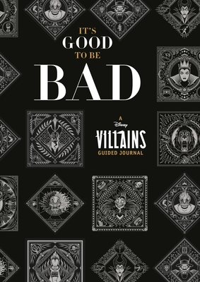 It's Good to Be Bad: A Disney Villains Guided Journal - Strong, Mary