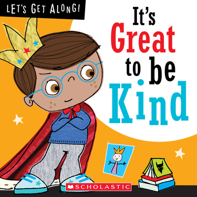 It's Great to Be Kind (Let's Get Along!) (Library Edition) - Collins, Jordan, and Lynch, Stuart (Illustrator)