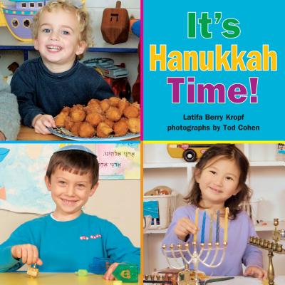 It's Hanukkah Time! - Kropf, Latifa Berry, and Cohen, Tod (Photographer)